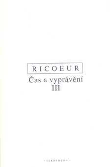 Čas a vyprávění III. - Paul Ricoeur kúpite na Gorila.sk