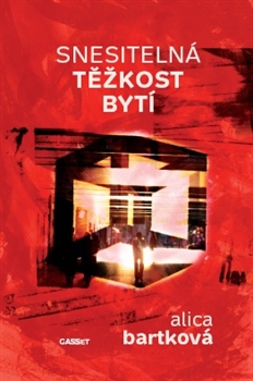 Snesitelná těžkost bytí - Alica Bartková kúpite na Gorila.sk