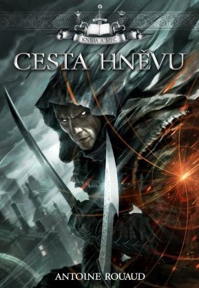 Cesta hněvu (Kniha a meč 1) - Antoine Rouaud kúpite na Gorila.sk