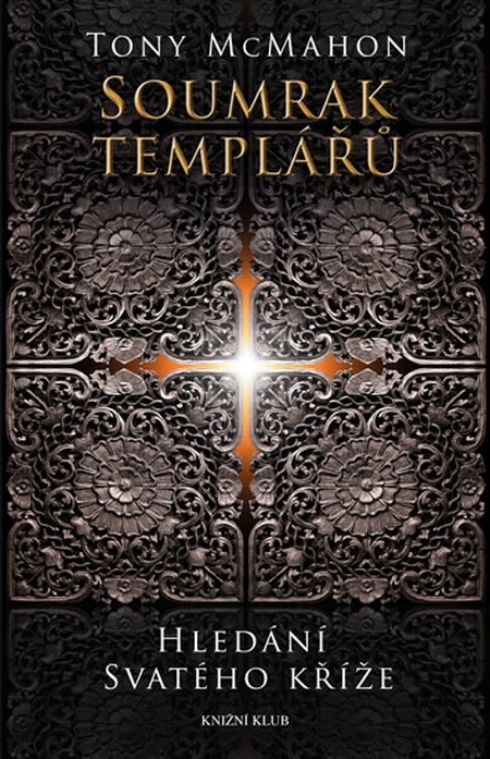 Kniha Soumrak templářů (Hledání svatého kříže)