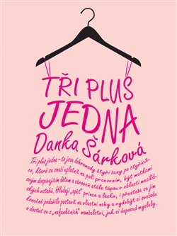 Tři plus jedna - Danka Šárková kúpite na Gorila.sk