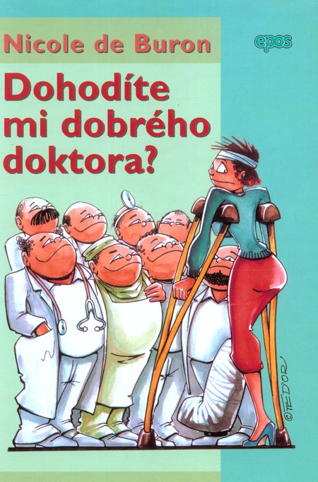 Dohodíte mi dobrého doktora ? - Nicole de Buron,Jana Fábryová kúpite na Gorila.sk