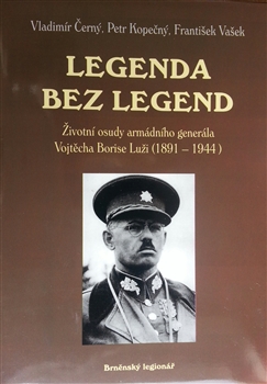 Legenda bez legend (Životní osudy armádního generála Vojtěcha Borise Luži (1891