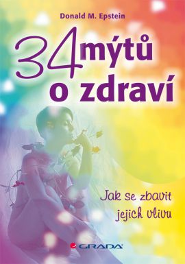 Kniha 34 mýtů o zdraví (Jak se zbavit jejich vlivu)