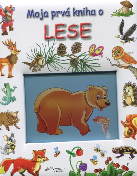 Moja prvá kniha o lese kúpite na Gorila.sk