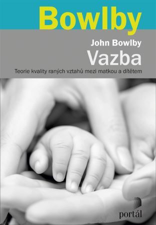 Vazba (Teorie kvality raných vztahů mezi matkou a dítětem).