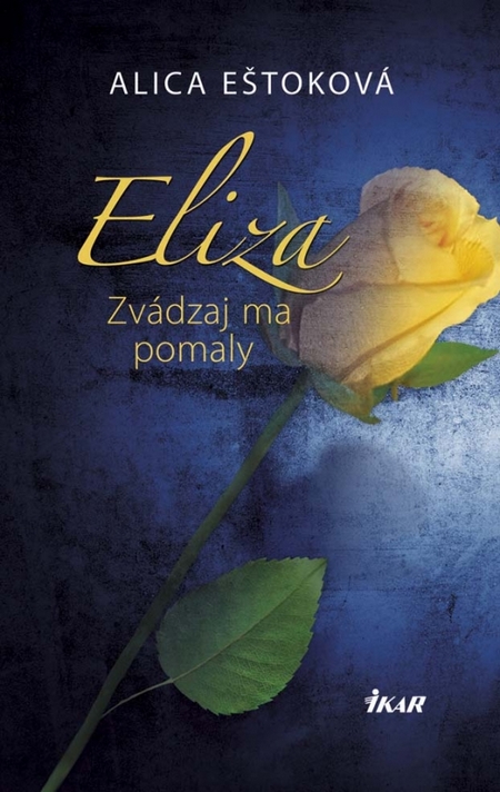 Kniha Eliza: Zvádzaj ma pomaly