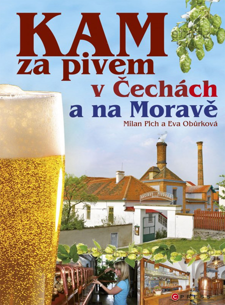 Kniha KAM za pivem v Čechách a na Moravě - Eva Obůrková,Milan Plch