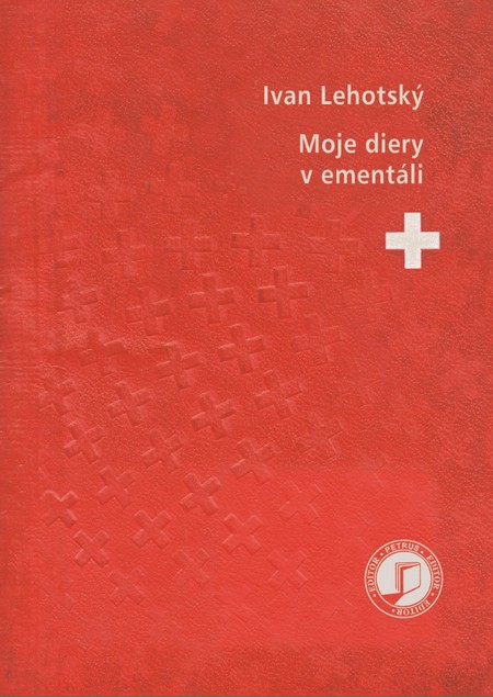 Moje diery v ementáli (nové vyd.) - Ivan Lehotský kúpite na Gorila.sk