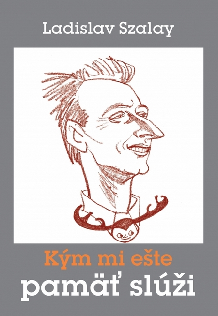 Kniha Kým mi ešte pamäť slúži