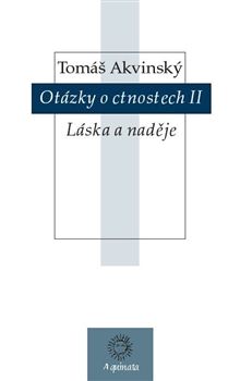 Kniha Otázky o ctnostech II (Láska a naděje)