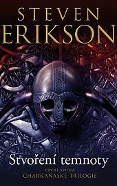 Kniha Stvoření temnoty - Steven Erikson