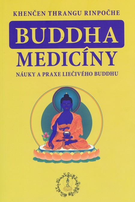 Kniha Buddha medicíny - Rinpočhe Khenčen Thrangu