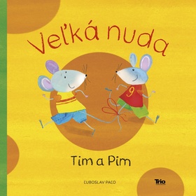 Veľká nuda Tim a Pim - Ľuboslav Paľo kúpite na Gorila.sk