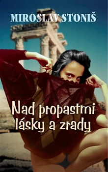 Nad propastmi lásky a zrady - Miroslav Stoniš kúpite na Gorila.sk
