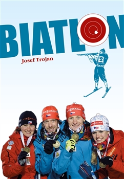 Kniha Biatlon 1923-2014. Od vojenských hlídek k biatlonu