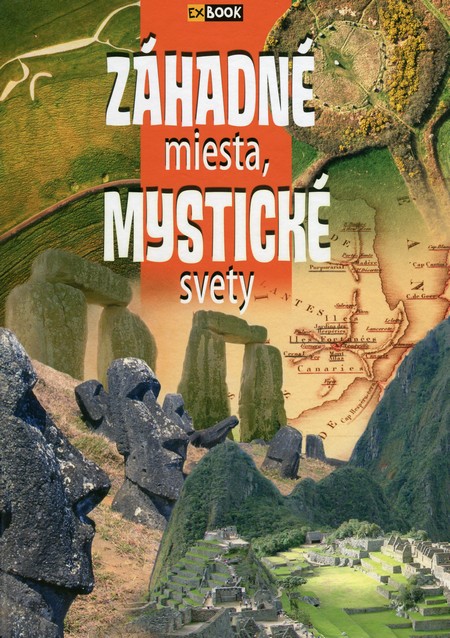 Kniha Záhadné miesta, mystické svety