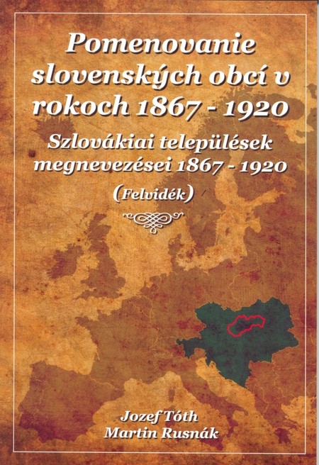 Pomenovanie slovenských obcí v rokoch 1867 - 1920 kúpite na Gorila.sk