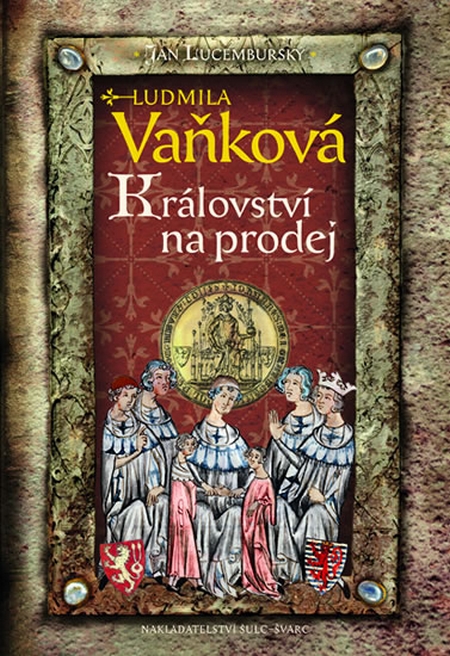 Jan Lucemburský - Království na prodej kúpite na Gorila.sk