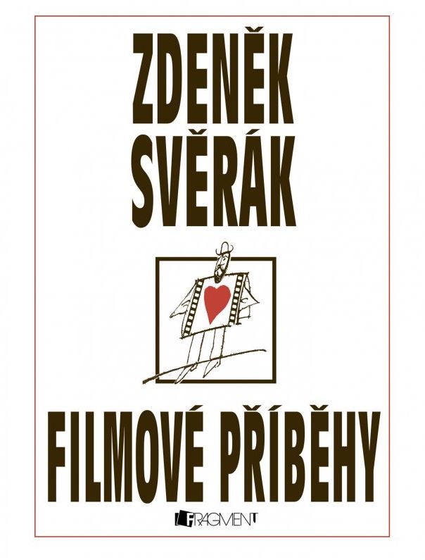 Kniha Zdeněk Svěrák – Filmové příběhy - Zdeněk Svěrák