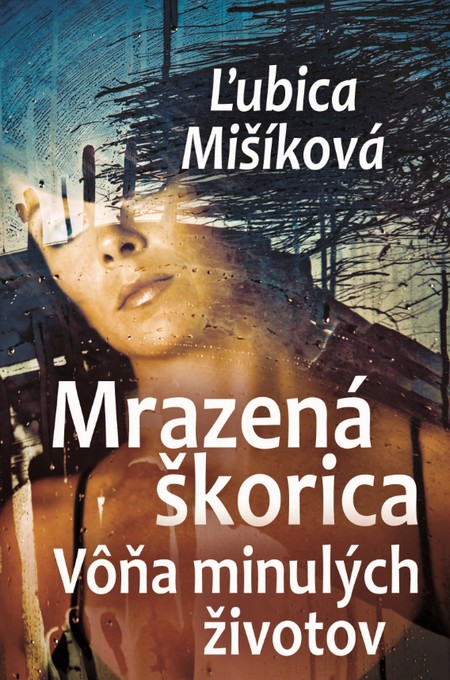 Mrazená škorica (Vôňa minulých životov)