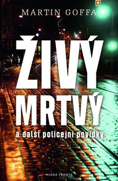 Kniha Živý mrtvý (a další policejní povídky)