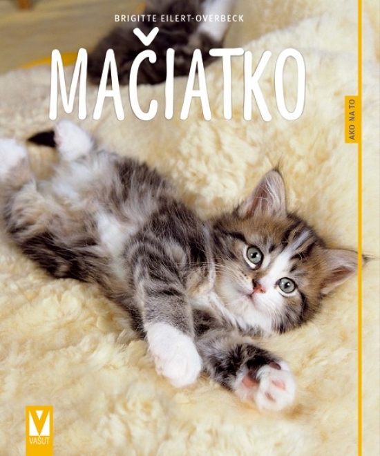 Mačiatko – Ako na to 2. vyd. kúpite na Gorila.sk