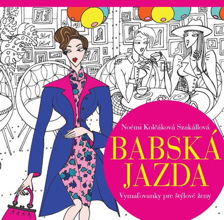 Babská jazda (Vymaľovanky pre štýlové ženy)