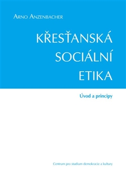 Křesťanská sociální etika (Úvod a pricipy)
