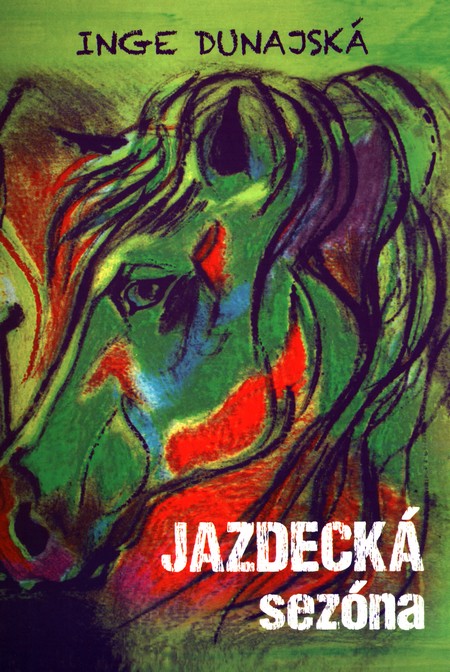 Jazdecká sezóna - Inge Dunajská kúpite na Gorila.sk