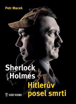 Sherlock Holmes - Hitlerův posel smrti - Petr Macek kúpite na Gorila.sk
