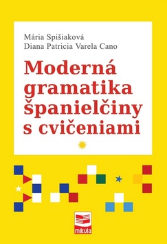 Moderná gramatika španielčiny s cvičeniami kúpite na Gorila.sk
