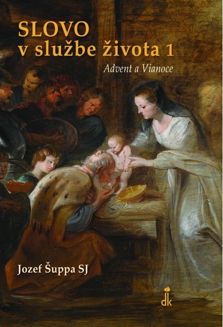 Slovo v službe života I. (Advent a Vianoce)