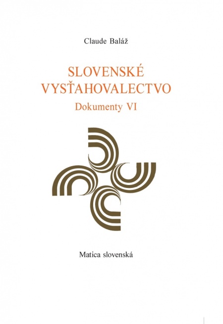 Slovenské vysťahovalectvo (Dokumenty VI)