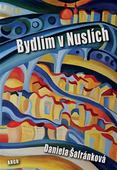 Kniha Bydlim v Nuslích - Daniela Šafránková