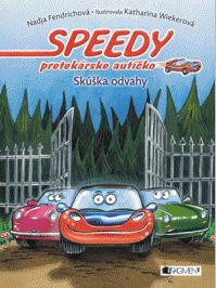 Speedy, pretekárske autíčko 2 – Skúška odvahy - Nadja Fendrichová kúpite na Gorila.sk