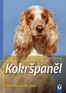 Kniha Kokršpaněl (Výběr, chov, výcvik, zábava)