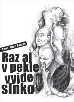 Raz aj v pekle vyjde slnko - Pavel Hirax Baričák kúpite na Gorila.sk
