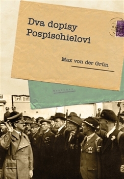 Dva dopisy Pospischielovi - Max von der Grün kúpite na Gorila.sk