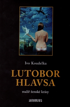 Lutobor Hlavsa (Malíř ženské krásy)