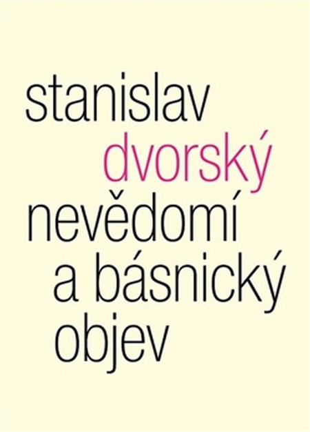 Nevědomí a básnický objev - Stanislav Dvorský kúpite na Gorila.sk