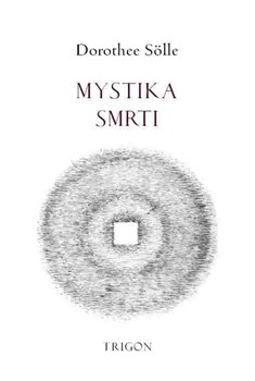 Mystika smrti - Sölle Dorothee kúpite na Gorila.sk