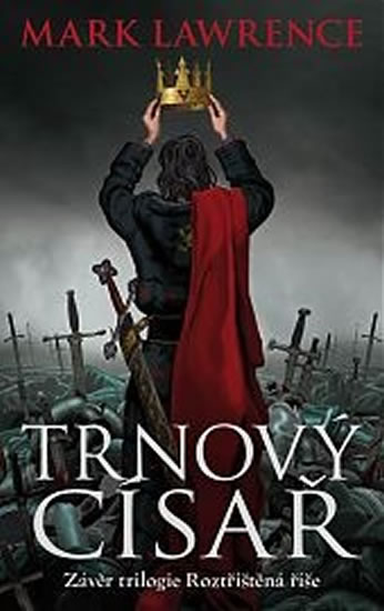 Trnový císař - Roztříštěná říše 3 - Mark Lawrence kúpite na Gorila.sk