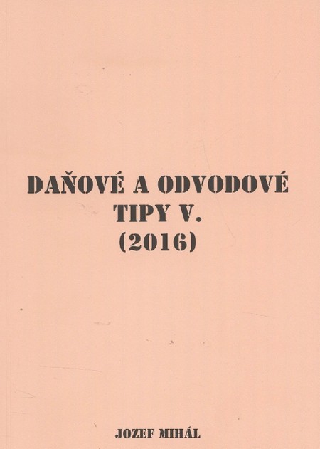 Kniha Daňové a odvodové tipy V. (2016)