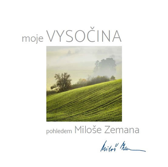 Kniha Vysočina pohledem Miloše Zemana - Miloš Zeman