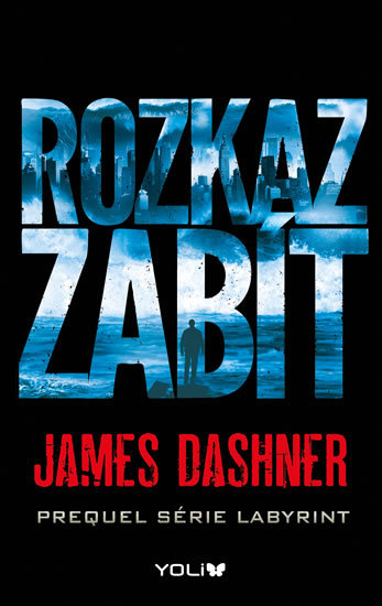 Labyrint: Rozkaz zabít