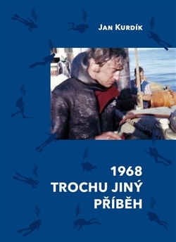 Kniha 1968 Trochu jiný příběh