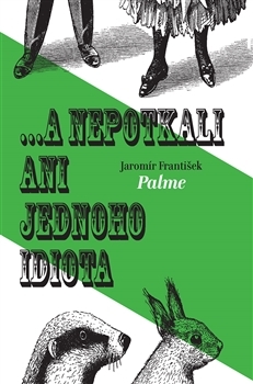 Kniha ... a nepotkali ani jednoho idiota