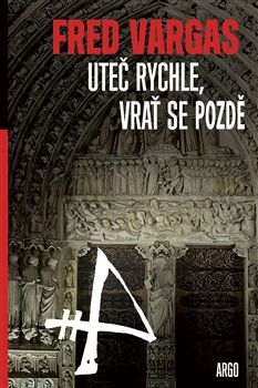 Uteč rychle a vrať se pozdě - Fred Vargas kúpite na Gorila.sk