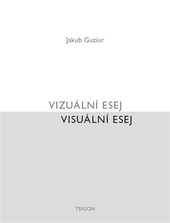 Vizuální esej / Visuální esej kúpite na Gorila.sk